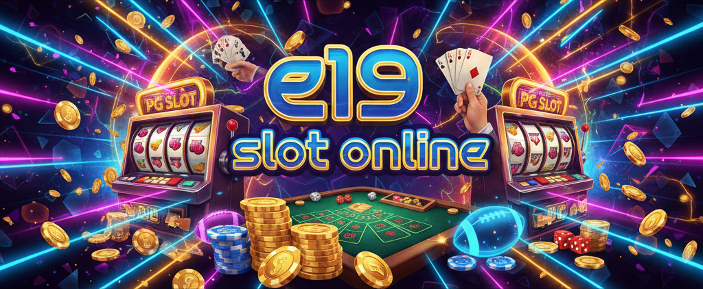 e19 slot online